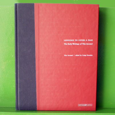 Vito Acconci - Language to Cover a Page : the Early Writings of Vito Acconci