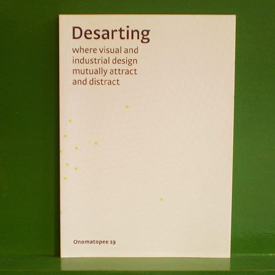 Desarting - Where visual and industrial design mutually attract and distract