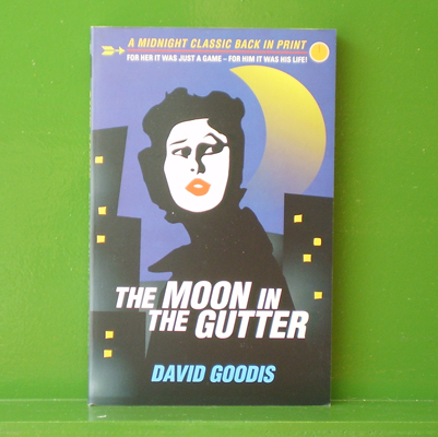 David Goodis - Moon in the Gutter
