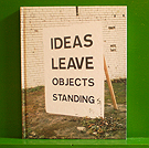 David Bellingham - Ideas leave objects standing