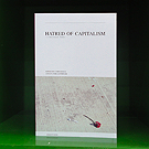 Hatred of Capitalism A Semiotext[e] Reader