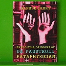 Alfred Jarry - Exploits & Opinions of Dr. Faustroll, Pataphysician