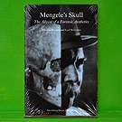Thomas Keenan and Eyal Weizman - Mengele's Skull: The Advent of a Forensic Aesthetics