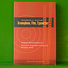 Friedrich A. Kittler - Gramophone, Film, Typewriter