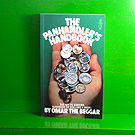 Omar the Beggar - The Panhandler�s Handbook