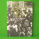 Right About Now : Art & Theory Since the 1990s