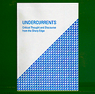 Undercurrents #1 - Critical Thought and Discussion from the Sharp Edge