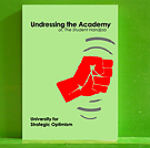 University of Strategic Optimism - Undressing the Academy, or The Student Handjob